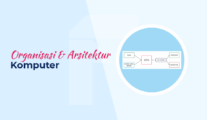 organisasi dan arsitektur komputer